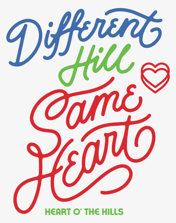 Different Hill Same Heart Tee